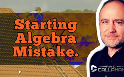 The #1 Mistake Parents Make Starting Algebra