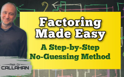 Factoring Made Easy: A Step-by-Step No-Guessing Method