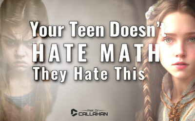 Your Teen Doesn’t Hate Math — They Hate This
