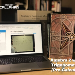 Algebra 2 with Trigonometry Complete Course